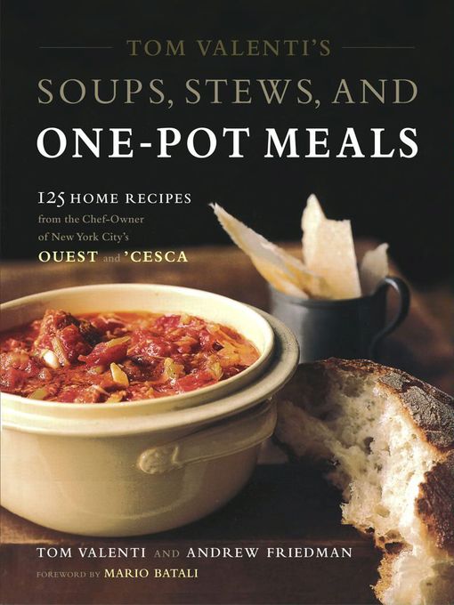 Title details for Tom Valenti's Soups, Stews, and One-Pot Meals by Tom Valenti - Available